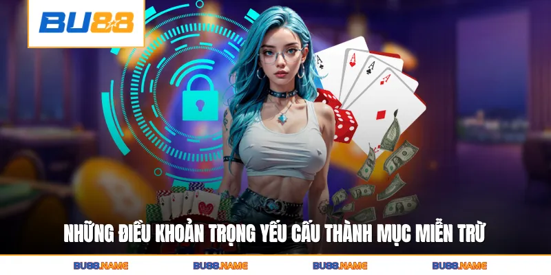 Miễn trừ trách Nhiệm 2 Những điều khoản trọng yếu cấu thành mục miễn trừ