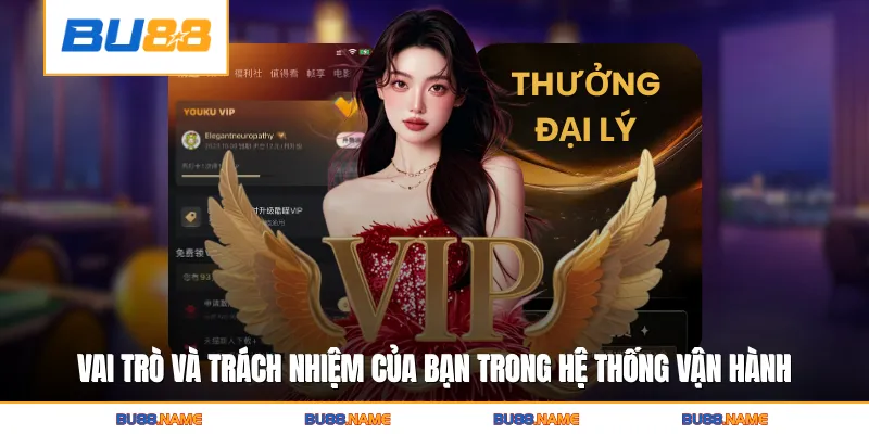 Vai trò và trách nhiệm của bạn trong hệ thống vận hành